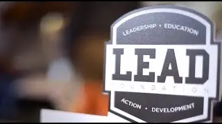 L.E.A.D. Foundation  //  Leadership  |  Education  |  Action  |  Development