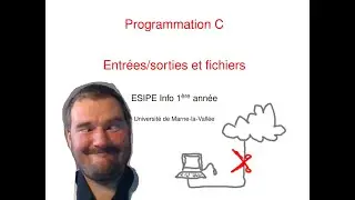 ESIPE info 1 : CM 7 prog C entrées/sorties et fichiers