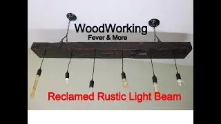 How to build Reclaimed Rustic Light Beam
