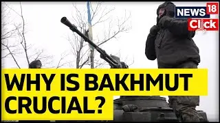 Ukraine News | Bakhmut Conflict | Bakhmut News | Timeline Of Bakhmut Conflict | English News