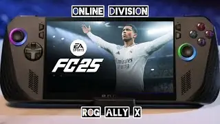 Rog Ally X| EA FC 25 Online Division | 1080P | 4G VRAM | Online Test - Comeback is Real