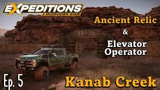 Ancient Relic | Elevator Operator - Kanab Creek - Episode 5 - Expeditions: A Mudrunner Game