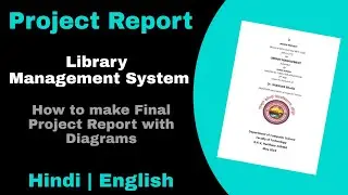 Library Management System Project Report | How to create a project report | Major project report