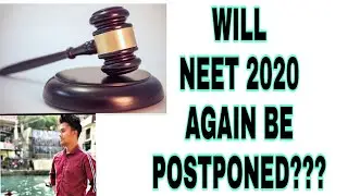 WILL NEET 2020 AGAIN BE POSTPONED??