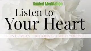 Talk to Your Heart | Guided Meditation to Hear Your Inner Wisdom
