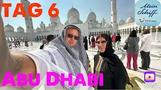 Tag 6 *ABU DHABI* Zauber des Orients - Mein Schiff 4 | die PÜFFCHENS