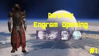 Destiny - Engram Opening - 11 Legendaries & 1 Exotic