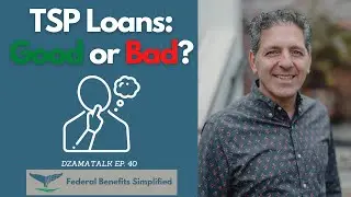 TSP Loans: Good or Bad? - DzamaTalk Ep. 40