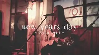 New Years Day - Taylor Swift (Live at The Birdcage) - Emily Frith