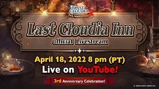 Last Cloudia Inn Official Livestream: 3rd Anniversary Celebration