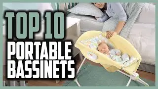 Top 10 Best Portable Bassinets in 2023 [ Portable Bassinet for Travel and Home ]