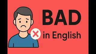 Everyday English Basics | Meaning of BAD with Simple Sentences