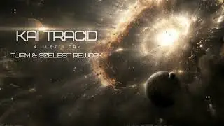 Kai Tracid - 4 just 1 day (TJAM & SZELEST Rework)