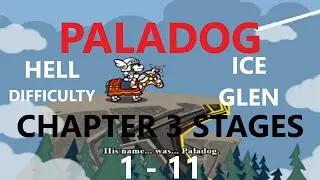 Paladog ICE GLEN Stages 1 to 11! HELL DIFFICULTY HD 720p