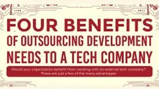 4 Benefits of Outsourcing Development Needs to a Tech Company