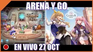 [EN VIVO]: Arena y Aventura | Guardian Tales y Goddess Order