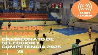 LEGI&Oacute;N VS ABJAS - categor&iacute;a superior damas / Basket Ayacucho