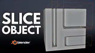 Slice Your Objects in Blender!