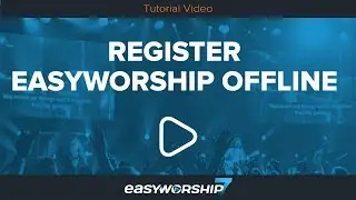 Register EasyWorship Offline