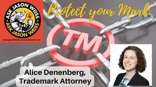 Protect your Mark with Guest, Alice Denenberg, Trademark Attorney