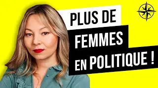 Le Combat des Femmes en Politique !