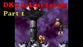 DKC 2: Lost Levels - Part 1