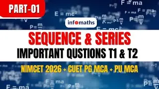 Sequence & Series T1&ndash;T2 Important Questions (Part 1) | NIMCET 2026 + CUET PG MCA + PU MCA