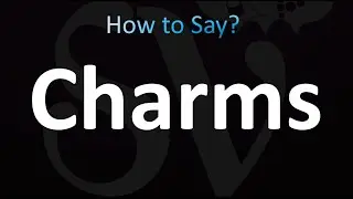 How to Pronounce Charms (correctly!)