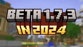Why Modern Minecraft Players Play Beta 1.7.3
