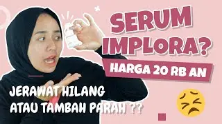 REVIEW IMPLORA ACNE SERUM DI KULIT WAJAH OILY DAN BRUNTUSAN | Hasilnya Bagaimana?