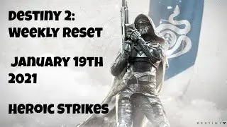 Destiny 2: Weekly Reset - Heroic Strikes - January 19th 2021 - No Commentary (Windows 10)