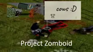 Project Zomboid  - Trailering and Cows Funny Moments
