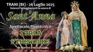 Trani (Bt) Festivit&agrave; di Sant' Anna 2025  ITRIA FIREWORKS