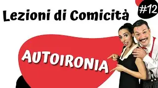 AUTOIRONIA far ridere con stile | lezioni di comicit&agrave; 12