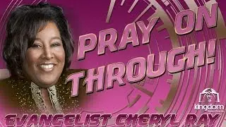 EVANGELIST CHERYL RAY PRAYS: BE BLESSED.