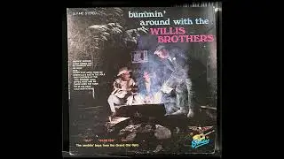 Willis Brothers - Bummin' Around With The Willis Brothers LP (Full Album) Country Music 1969