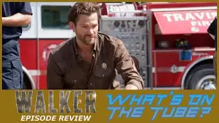 Walker Season 2 Episode 20 Review | At Feed's End | What's On The Tube?