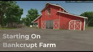 Starting a Bankrupt Farm From Nothing | Realistic FS25 Gameplay | Riverband Springs Farming #1