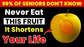 Over 65? 4 Dangerous Fruits to Avoid &ndash; And 4 You Must Eat | Senior Health Tips