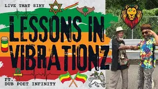 LIVE That SINY Lessons In Vibrationz  Dub Poet Infinity Returnz