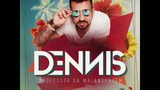 Professor Da Malandragem - Dennis DJ (Feat. Wesley Safad&atilde;o e Ronaldinho Ga&uacute;cho)