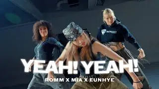 Jay Park & LNGSHOT - YEAH! YEAH! / Eunhye X Mia X ROMM Choreography