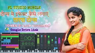 FL MOBILE STUDIO TONES ME EFFECT KESE DALE 🎹🎹🎹💃💃💃|| TONES TUTORIAL|| GAAVTHI CHANNEL