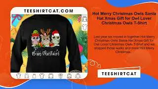 Hot Merry Christmas Owls Santa Hat Xmas Gift for Owl Lover Christmas Owls T-Shirt