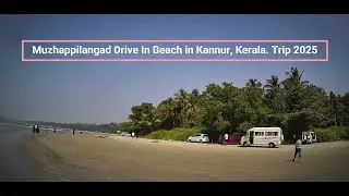 Muzhappilangad Drive In Beach in Kannur Kerala. Trip 2025