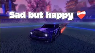 sad but happy ❤️&zwj;🩹 edit Rocket league (Fast god)