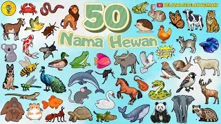 50 Nama Hewan - Belajar Mengenal Nama Nama Hewan untuk Anak Usia Dini || Belajar Setelah Bermain