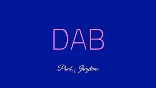 Dab - Free Rap Beat | Fresh Lit Hip Hop Instrumental Music 2018 | Prod. Jhaytime