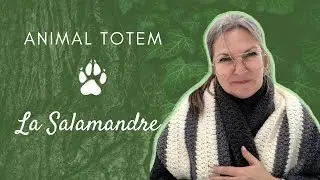 Animal TOTEM - La Salamandre 🦎 - CHAMANE URBAINE