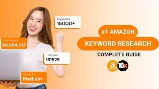 Amazon Keyword Research Step-by-Step ( Full Tutorial ) | 10xprofit.io